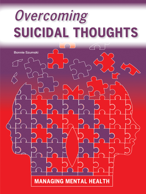 Title details for Overcoming Suicidal Thoughts by Bonnie Szumski - Available